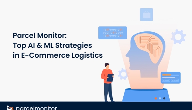 Parcel Monitor: Κορυφαίες στρατηγικές AI και ML στα eCommerce Logistics